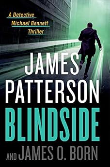 Blindside (Michael Bennett Book 12) by [Patterson, James, Born, James O.]