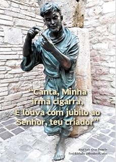 Livro Canta, minha irmã cigarra, e louva com júbilo ao Senhor, teu criador