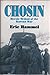 Chosin: Heroic Ordeal of the Korean War by Eric Hammel