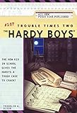 Trouble Times Two (Hardy Boys Book 167)
