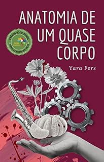 Livro Anatomia de um quase corpo