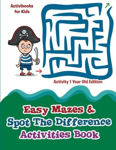 Easy Mazes &amp; Spot The Difference Activities Book - Activity 1 Year Old Edition
