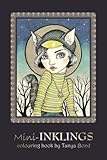 Mini-INKLINGS colouring book by Tanya Bond: Coloring book for adults, teens and children, featuring 30 single sided fantasy art illustrations by Tanya ... and other charming creatures. (Volume 3) by 