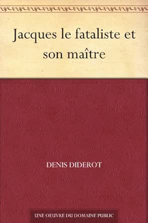 Amazon Com Jacques Le Fataliste Et Son Maitre French Edition Ebook Diderot Denis Assezat Jules Kindle Store