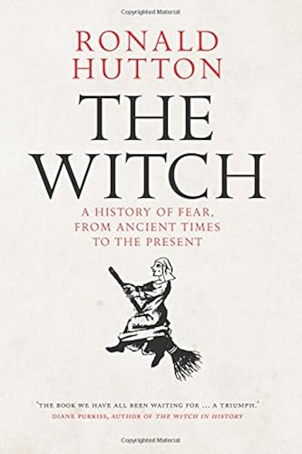 Download The Witch: A History of Fear, from Ancient Times to the Present PDF