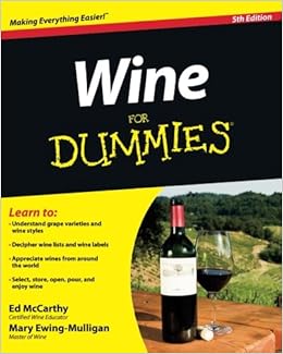 Wine For Dummies Amazon Co Uk Mccarthy Ed Ewing Mulligan Mary 9781118288726 Books