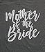 Mother of The Bride Funny T Shirts Women Summer Short Sleeve Tumblr T-Shirt Size XL (Gray)