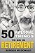 50 Awesome Things To Do In Retirement: The Humorous Guide To Enjoy Life After Work primary