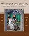 Western Civilization: Ideas, Politics, and Society, Volume I: To 1789
