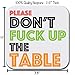 Don't Freak Up The Table | Set of Six (6) | Joke Humor Gift Coasters for Drinks - Absorbent | Furniture Safe - Set of six (6 pcs) - Gifts Home Office - Quality Neoprene 1/4 Inch Thickness 3.5