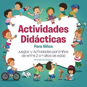 Actividades Didácticas Para Niños: Juegos y Actividades para niños de entre 2 a 4 años de edad (Spanish Edition)