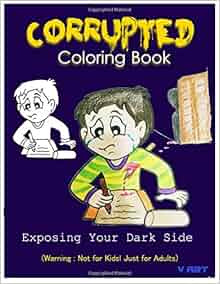 Amazon Com Corrupted Coloring Book Coloring Book
