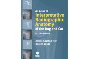 An Atlas of Interpretative Radiographic Anatomy of the Dog and Cat
