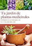 Tu jardín de plantas medicinales (Spanish Edition) by Liliana González Revro