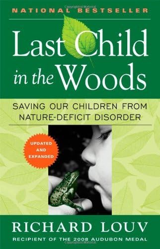 By Louv, Richard [ [ Last Child in the Woods: Saving Our Children from Nature-Deficit Disorder (Updated, Expanded) [ LAST CHILD IN THE WOODS: SAVING OUR CHILDREN FROM NATURE-DEFICIT DISORDER (UPDATED, EXPANDED) BY Louv, Richard ( Author ) Apr-22-2008 ] ] Apr-2008[ Paperback ]
