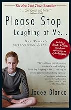 Please Stop Laughing at Me: One Woman's Inspirational True Story