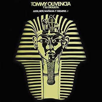 Ayer Hoy Manana Y Siempre By Tommy Olivencia Y Su Orquesta On Amazon Music Amazon Com tommy olivencia y su orquesta on amazon