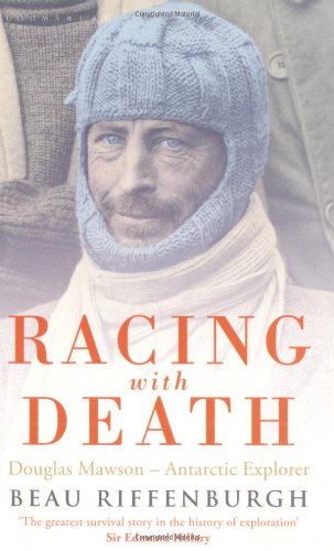 Racing with Death: Douglas Mawson - Antarctic Explorer