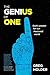 The Genius of One: God's Answer for Our Fractured World by Greg Holder
