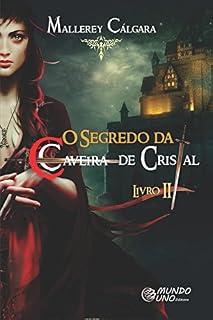 Livro O Segredo da Caveira de Cristal - II / LANÇAMENTO: As Sombras Se Movem.