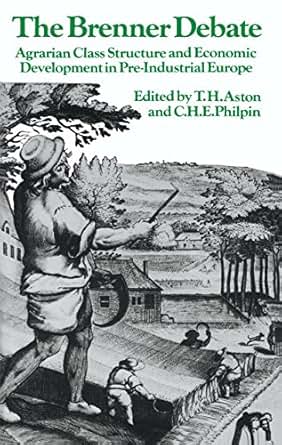 Amazon Com The Brenner Debate Agrarian Class Structure