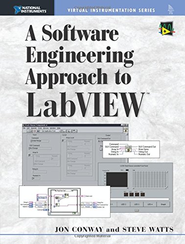 Software Engineering Approach to LabVIEW, A: Conway, Jon: 9780130093653 ...