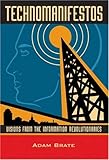 Technomanifestos: Visions of the Information Revolutionaries cover