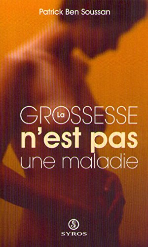 La  grossesse n'est pas une maladie