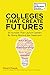 Colleges That Create Futures: 50 Schools That Launch Careers By Going Beyond the Classroom (College Admissions Guides)