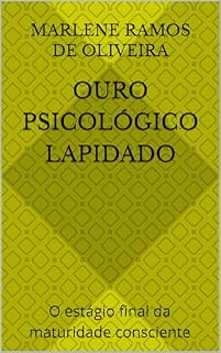 Livro Ouro psicológico lapidado : O estágio final da maturidade consciente (Série ouro psicológico Livro 5)