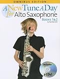 A New Tune a Day: Alto Saxophone Books 1 & 2: Omnibus Edition (New Tune a Day (Unnumbered))