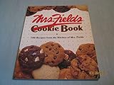 Mrs. Fields Cookie Book, 100 of Her Favorite Recipes by