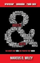 Hustle & Faith: God honors your faith and rewards your hustle!