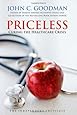 Priceless: Curing the Healthcare Crisis (Independent Studies in Political Economy)