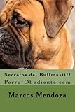 Image de Secretos del Bullmastiff: Perro-Obediente.com (Spanish Edition)