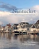 Nantucket: Classic American style 30 miles out to sea by