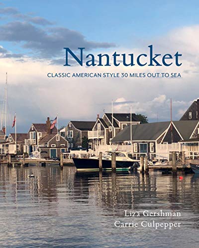Nantucket: Classic American style 30 miles out to sea by 