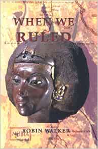 When We Ruled Robin Walker 9780955106804 Amazon Com Books