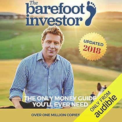 The Barefoot Investor: The Only Money Guide You'll Ever Need The Barefoot Investor: The Only Money Guide You'll Ever Need