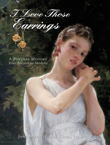 I Love Those Earrings: A Popular History from Ancient to Modern