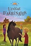 L'énigme d'Akhénaton (Les aventures du Cirque Gloria) (French Edition) by Sophie de Mullenheim, Florian Thouret