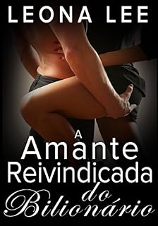 Livro A Amante Reivindicada do Bilionário (Série Bilionários Chekov #2)