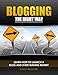 Blogging the Right Way: Learn How to Launch a Blog and Start Making Money by Cindy Buccieri