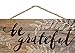 Be Grateful Distressed 5 x 10 Wood Plank Design Hanging Sign