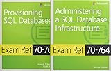 MCSA SQL 2016 Database Administration Exam Ref 2-pack: Exam Refs 70-764 and 70-765 MCSA SQL 2016 Database Administration Exam Ref 2-pack: Exam Refs 70-764 and 70-765