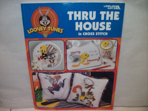 Looney Tunes Thru the House in Cross Stitch (Leisure Arts 3221) by Leisure Arts staff