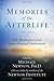 Memories of the Afterlife: Life Between Lives Stories of Personal Transformation
