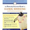 The Politically Incorrect Guide to Global Warming (and Environmentalism)
