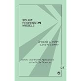 Spline Regression Models (Quantitative Applications in the Social Sciences)