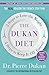 The Dukan Diet: 2 Steps to Lose the Weight, 2 Steps to Keep It Off Forever